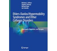 Ehlers-Danlos/Hypermobility Syndromes and Other Connective Tissue Disorders: Assessments, Diagnostics, and Therapies