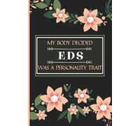 Ehlers-Danlos Syndrome (EDS) Journal, 3-Month Health Log for Tracking Pain Levels, Relief Strategies, Stress, Anxiety, Mood & Sleep - Ideal for Chronic Illness, Recovery, Gifts for Illness Warrior