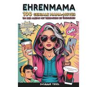 Ehrenmama: 100 geniale Mama-Moves, um den Alltag mit Teenagern zu überleben | Lustige Geschenke für Frauen