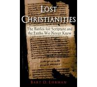 Ehrman Lost Christianities (Tapa blanda) (Importación USA)