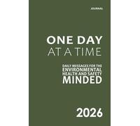 EHS Minded™ - One Day at a Time: Daily Messages for the Environmental, Health and Safety Minded (Field Green)