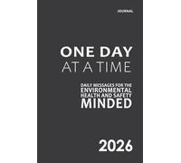 EHS Minded™ - One Day at a Time: Daily Messages for the Environmental, Health and Safety Minded (Night Shift)