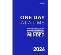 EHS Minded™ - One Day at a Time: Daily Messages for the Environmental, Health and Safety Minded (Safety Blue)