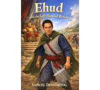 Ehud and the Left-Handed Rescue: Little Lamb Rhymes: 34