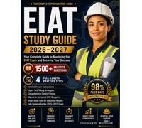EIAT STUDY GUIDE 2026-2027: Featuring 4 Full-Length Practice Exams, 1,500 Exam-Style Questions, Detailed Answer Explanations, and Proven Strategies to Pass with Confidence
