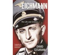 Eichmann: His Life and Crimes