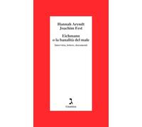 Eichmann o La banalità del male. Intervista, lettere, documenti (Schulim Vogelmann)