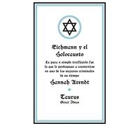 Eichmann y el Holocausto (Serie Great Ideas)