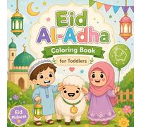 Eid al-Adha Coloring Book for Toddlers: Bold & Simple Islamic Designs | Easy Eid Mubarak Coloring Pages for Little Muslims (Eid Mubarak Series)