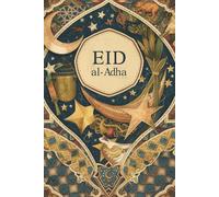 Eid Al Adha Notebook: Elegant Muslim Notebook for Women, Men & Teens