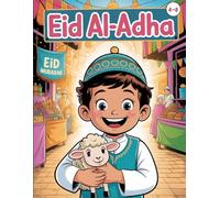 Eid al-Adha Trivia & Activity Book for Kids: Fun Islamic Holiday Facts, Quizzes, Games, and Coloring Pages for Children Ages 4-8
