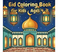 Eid Coloring Book for Kids Ages 4-8: Fun & Easy Islamic Coloring Pages for Eid al-Fitr & Eid al-Adha | Mosques, Lanterns & Moon | No Faces | Perfect Eid Gift