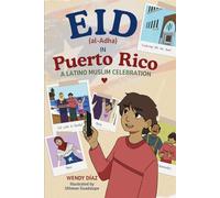 Eid in Puerto Rico: A Latino Muslim Celebration