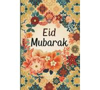 Eid Mubarak Notebook: A Minimalist Journal for Eid al-Fitr & Eid al-Adha