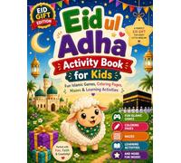 Eid ul Adha Activity Book for Kids: Fun Islamic Games, Coloring pages, Mazes & Learning Activities