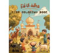 Eid-Ul-Adha Coloring Book: Amazing Activity Book for Kids Age 8-16