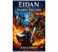 EIDAN Y EL DIARIO OSCURO (EL LEGADO DE NADIE Y EIDAN)