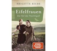 Eifelfrauen: Der Ruf der Nachtigall: historischer Roman | Band zwei der mitreißenden Familiengeschichte von Bestsellerautorin Brigitte Riebe