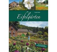 Eifelgärten: Quer Beet durch die Eifel