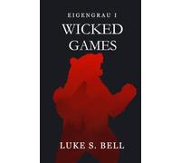 Eigengrau: Wicked Games: 1 (Eigengrau English)