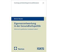 Eigenverantwortung in der Gesundheitspolitik: Wird sie ihr politisches Comeback haben?: 6