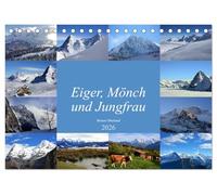Eiger, Mönch und Jungfrau 2026 (Tischkalender 2026 DIN A5 quer), CALVENDO Monatskalender: das "Dreigestirn" Eiger, Mönch und Jungfrau ist eines der markantesten Bergpanoramen der Schweizer Alpen