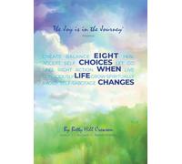 Eight Choices When Life Changes