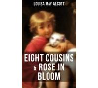 Eight Cousins & Rose In Bloom (ebook)