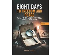 Eight Days: To Freedom and Peace