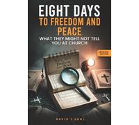 Eight Days: To Freedom and Peace