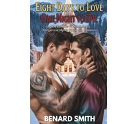 EIGHT DAYS TO LOVE, ONE NIGHT TO DIE: An MM Enemies to Mates Mafia Omegaverse Mpreg Christmas Romance