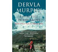 Eight Feet in the Andes: Travels with a Mule in Unknown Peru [Idioma Inglés]