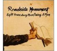 Eight Hours Away From Being a Man by Roadside Monument