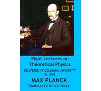 Eight Lectures on Theoretical Physics, Delivered at Columbia University in 1909 (Translated)