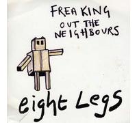 Eight Legs - Freaking Out the Neighbours [Vinilo]