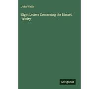 Eight Letters Concerning the Blessed Trinity