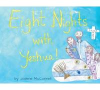 Eight Nights with Yeshua!