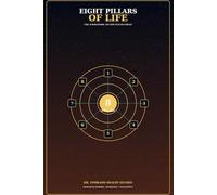 Eight Pillars of Life: The Navigation to Life Fulfillment