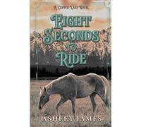 Eight Seconds to Ride: A Rivals to Lovers Small Town Romance (Copper Lake)