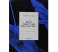 EIGHT TRADITIONAL JAPANESE PIECES FOR SOLO TENOR RECORDER DESCANT RECORDER OR FLUTE by Gordon Saunders (2003-12-01)