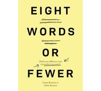 Eight Words or Fewer: Distil your difference into the perfect micropitch