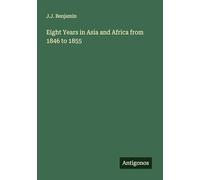 Eight Years in Asia and Africa from 1846 to 1855