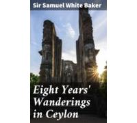 Eight Years Wanderings In Ceylon (ebook)