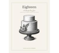Eighteen: A Letter for Every Year: A guided journal for the eighteen birthdays that shape a childhood