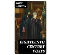 Eighteenth Century Waifs (ebook)
