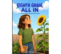 Eighth Grade, All In: 20 Stories for Kids Becoming Who They Are