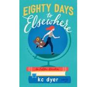 Eighty Days To Elsewhere (ebook)