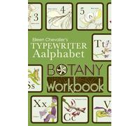 Eileen Chevalier's Typewriter Aalphabet Botany Workook
