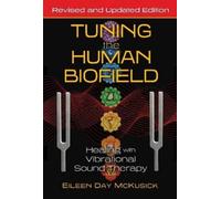 Eileen Day McKusick Tuning the Human Biofield (Tapa blanda) (Importación USA)