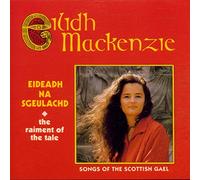 Eilidh Mackenzie - Eideadh Na Sgeulachd - The Raiment of the Tale